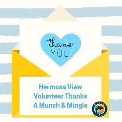 Hermosa View Volunteer Thanks A Munch & Mingle